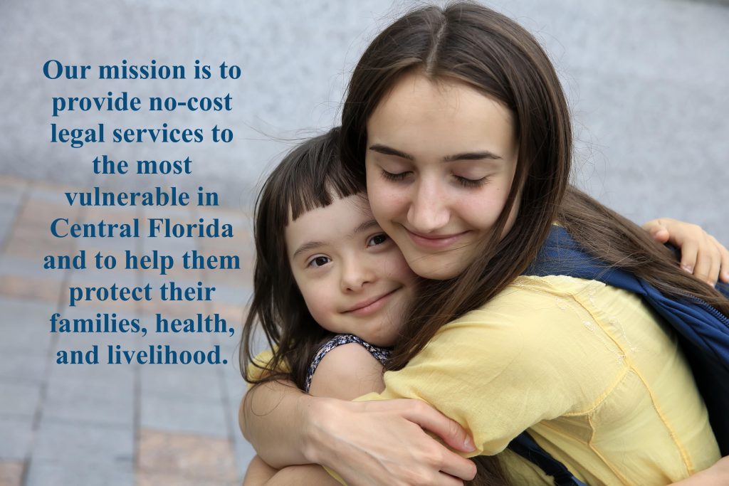 We provide no-cost legal services to the most vulnerable people living in Central Florida. 